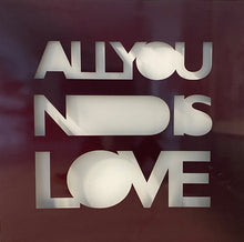 Load image into Gallery viewer, All You Need Is Love